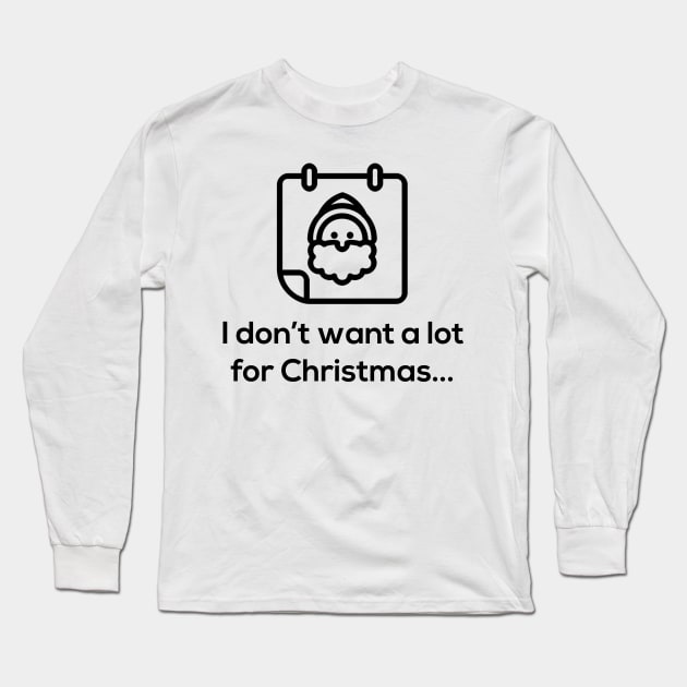 All I Want For Christmas Long Sleeve T-Shirt by Rivenfalls